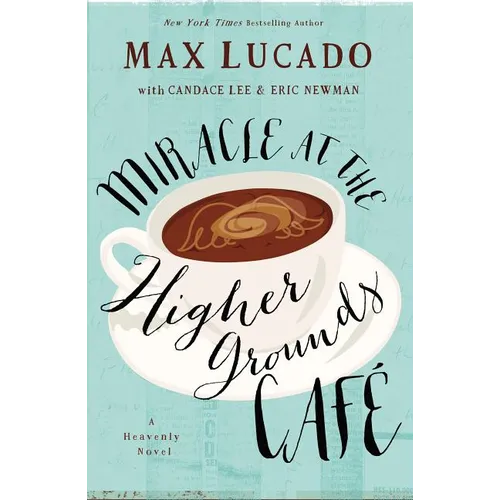 Miracle at the Higher Grounds Cafe