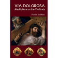 Via Dolorosa: Meditations on the Via Crucis