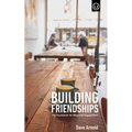 Building Friendships: The Foundation For Missional Engagement