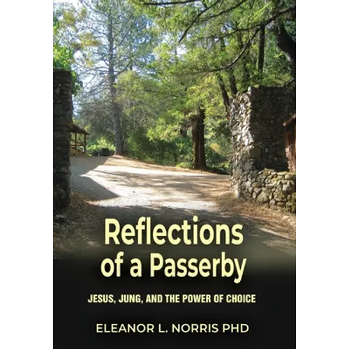 Reflections of a Passerby: Jesus, Jung, and the Power of Choice