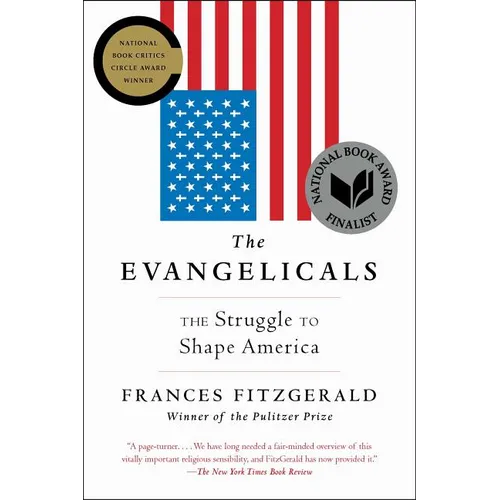 The Evangelicals: The Struggle to Shape America