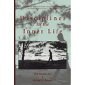 Disciplines for the Inner Life