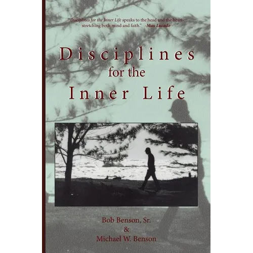 Disciplines for the Inner Life
