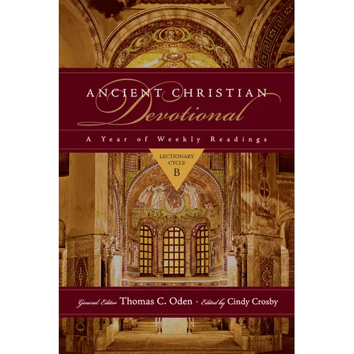 Ancient Christian Devotional: Lectionary Cycle B: Lectionary Cycle B