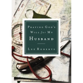 The Praying God's Will for My Husband