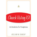 Church History 101: An Introduction for Presbyterians