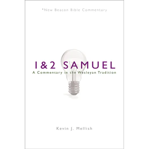 Nbbc, 1 & 2 Samuel: A Commentary in the Wesleyan Tradition