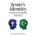 Jesus's identity in Islam and Christianity: Christianity and Islam Interfaith Dialogue