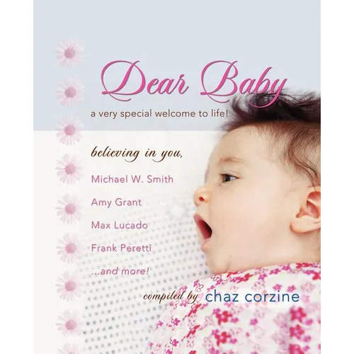 Dear Baby: A Very Special Welcome to Life