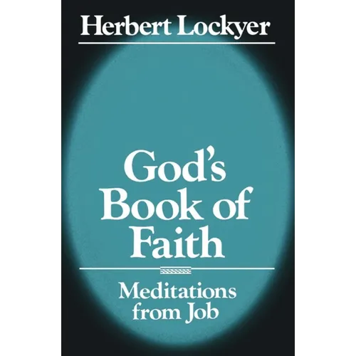 The God's Book of Faith: Meditations from Job