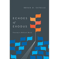 Echoes of Exodus: Tracing a Biblical Motif