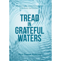 Tread in Grateful Waters: A Gratitude Devotional and Journal Experience