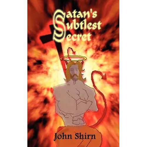 Satan's Subtlest Secret