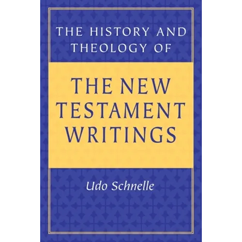 The History and Theology of New Testament Writings