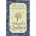 The Master Quilter: An ELM Creek Quilts Novel