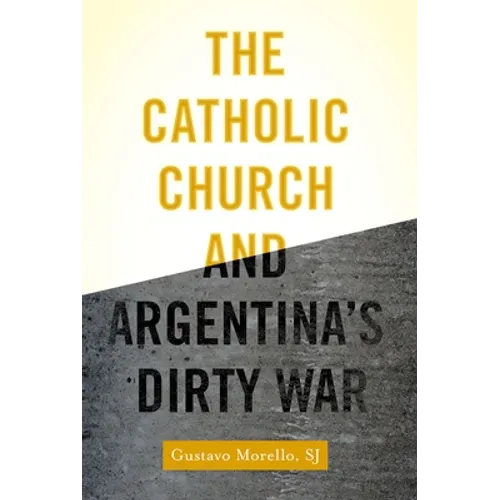 Catholic Church and Argentina's Dirty War