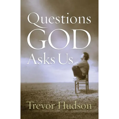 Questions God Asks Us