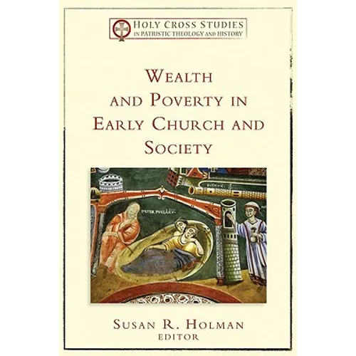 Wealth and Poverty in Early Church and Society