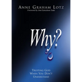 Why?: Trusting God When You Don't Understand