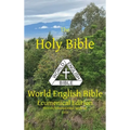 The Holy Bible: World English Bible Ecumenical Edition British/International Spelling