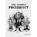The Temple President