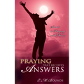 Praying That Receives Answers: Secrets to Praying with Power