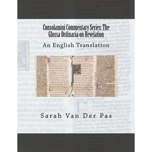 Consolamini Commentary Series: The Glossa Ordinaria on Revelation