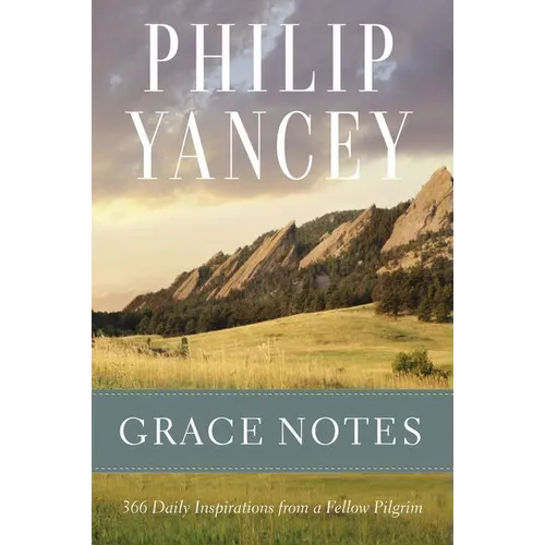 The Grace Notes: 366 Daily Inspirations from a Fellow Pilgrim