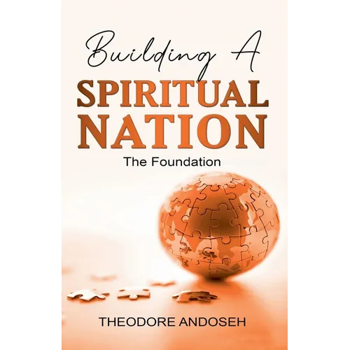 Building a Spiritual Nation: The Foundation