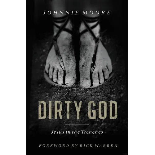 The Dirty God: Jesus in the Trenches