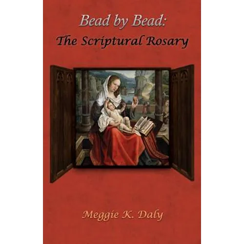 Bead by Bead: The Scriptural Rosary (B&W Version)