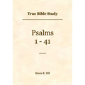 True Bible Study - Psalms 1-41