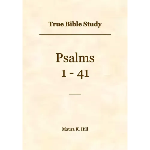 True Bible Study - Psalms 1-41