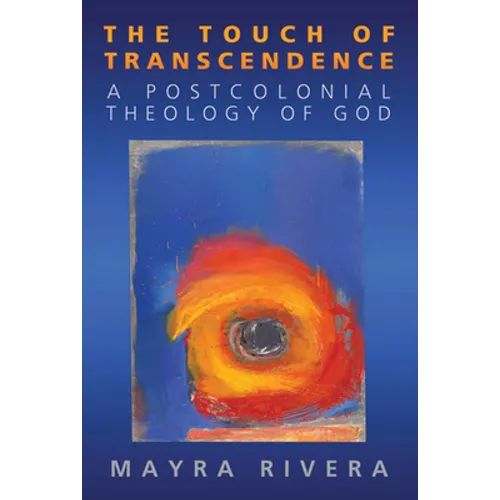 Touch of Transcendence: A Postcolonial Theology of God