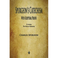 Spurgeon's Catechism: With Scriptural Proofs