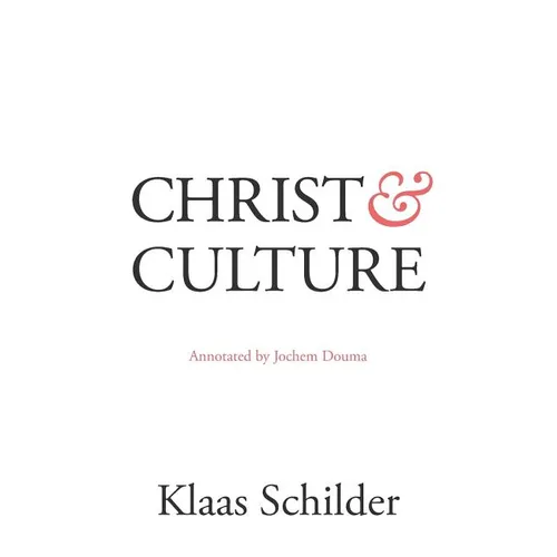 Christ and Culture: Annotated by Jochem Douma