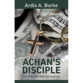 Achan's Disciple: The Story of a Very Focused Liar