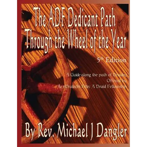 The ADF Dedicant Path Through the Wheel of the Year