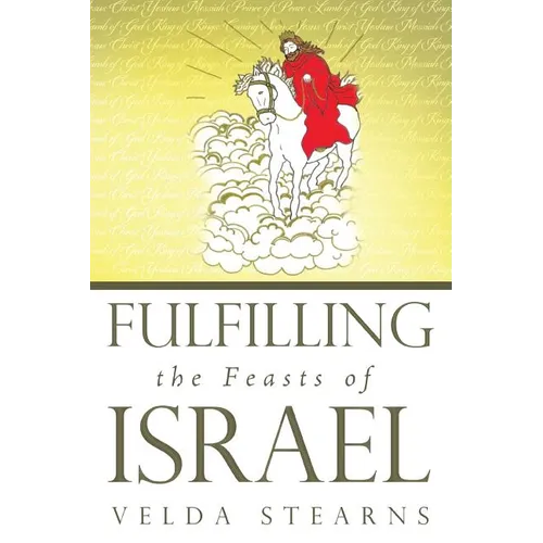 Fulfilling the Feasts of Israel
