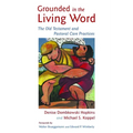 Grounded in the Living Word: The Old Testament and Pastoral Care Practices