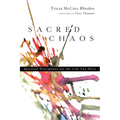 Sacred Chaos: Spiritual Disciplines for the Life You Have