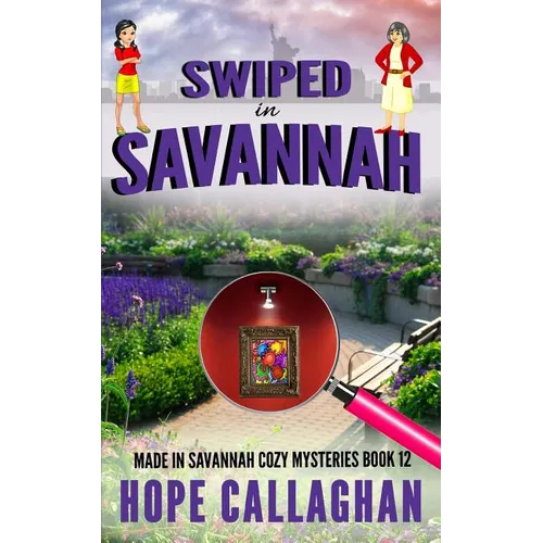 Swiped in Savannah: A Made in Savannah Cozy Mystery