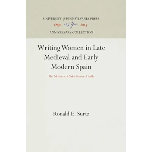 Writing Women in Late Medieval and Early Modern Spain