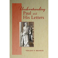 Understanding Paul and His Letters
