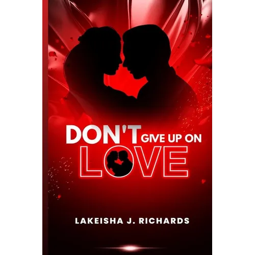Don't Give Up On Love