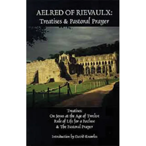 Treatises and Pastoral Prayer: Volume 2