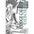 A Judge Called Deborah (Large Print Edition)