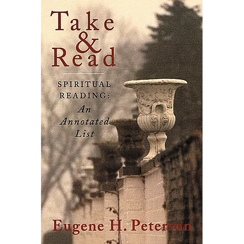 Take and Read: Spiritual Reading -- An Annotated List