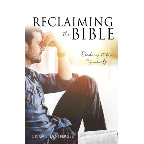 Reclaiming the Bible: Reading it for Yourself