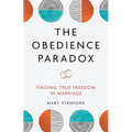 The Obedience Paradox: Finding True Freedom in Marriage